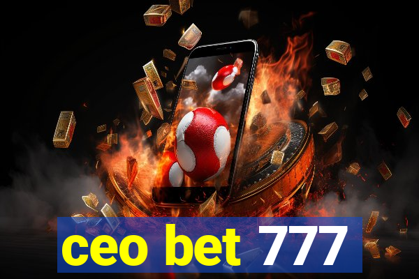 ceo bet 777